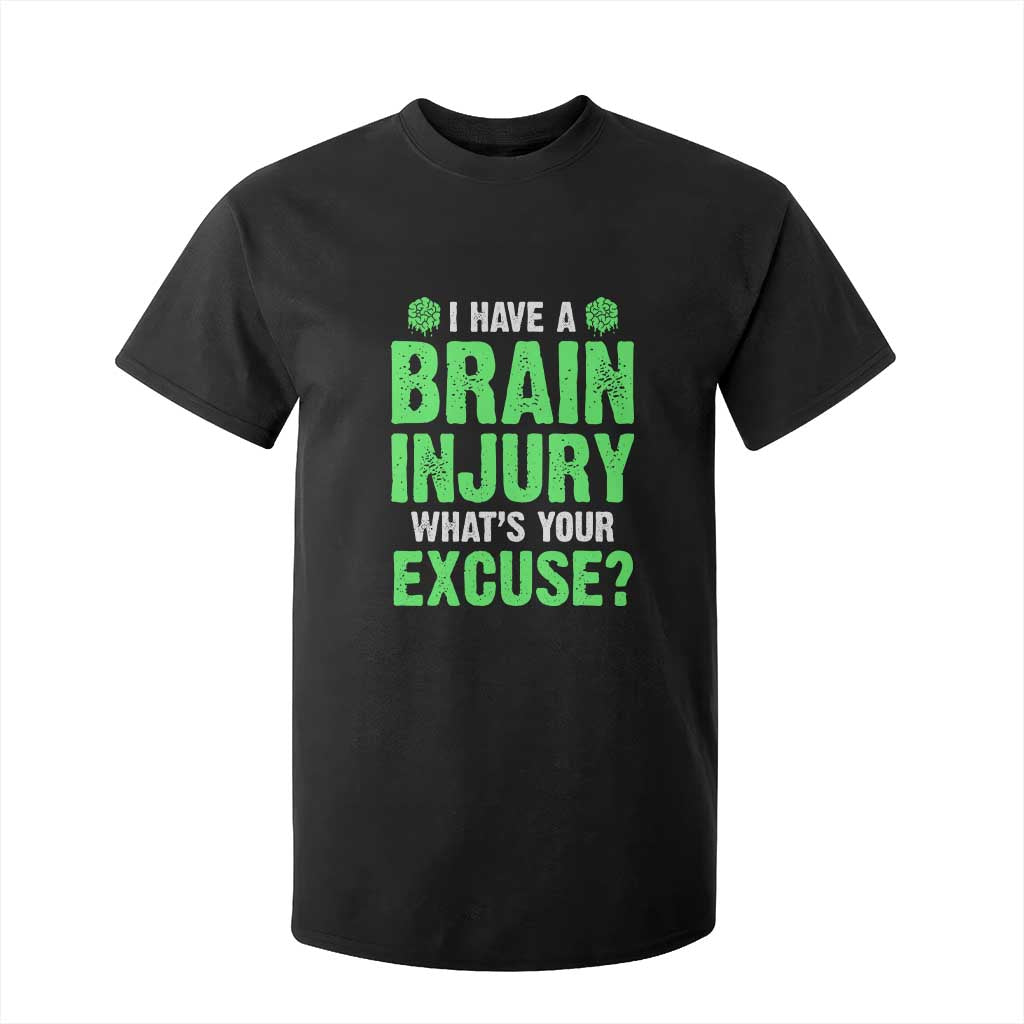 Traumatic Brain Injury Support T Shirt For Kid I Have A Brain Injury What's Your Excuse TBI Warrior