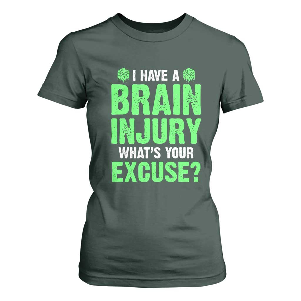 Traumatic Brain Injury Support T Shirt For Women I Have A Brain Injury What's Your Excuse TBI Warrior