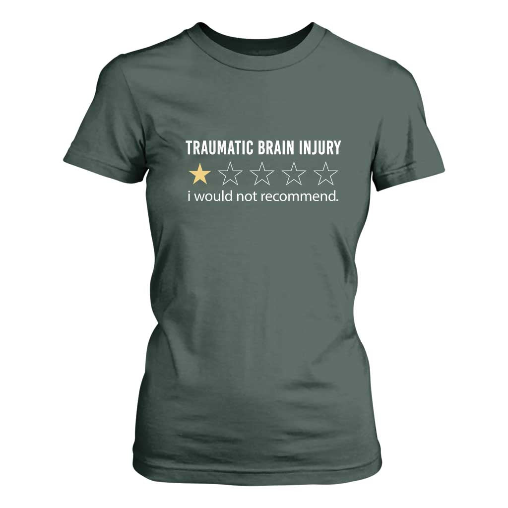 Traumatic Brain Injury Support T Shirt For Women I Would Not Recommend TBI Warrior