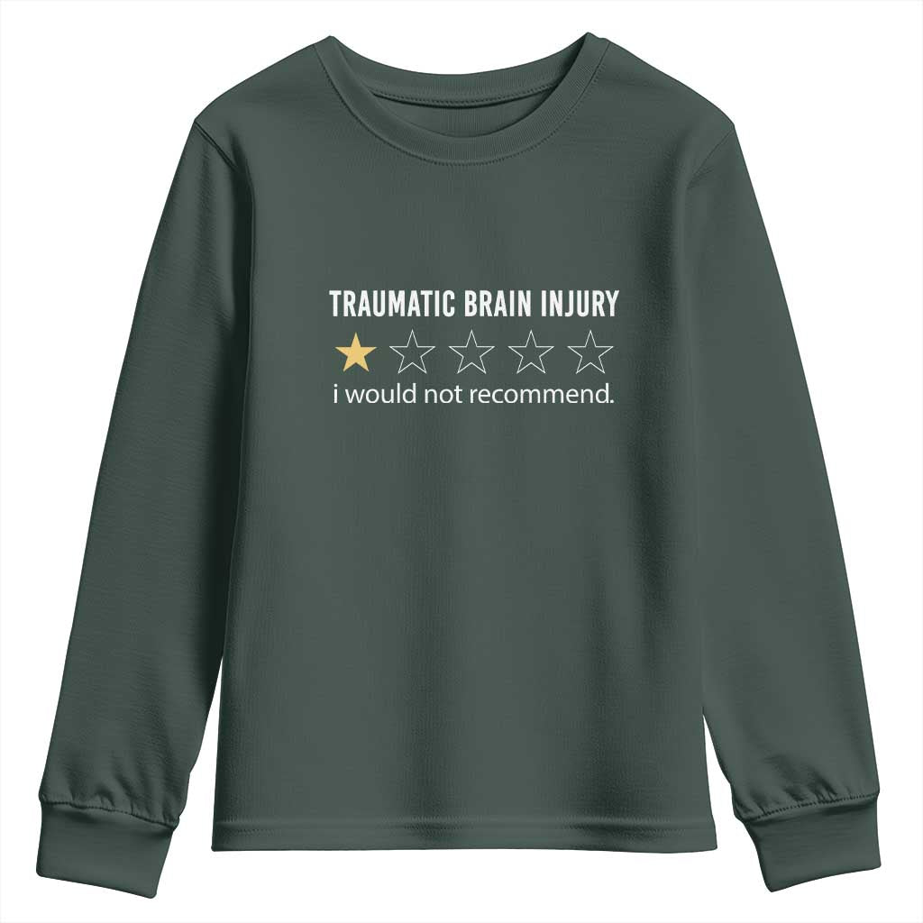 Traumatic Brain Injury Support Youth Sweatshirt I Would Not Recommend TBI Warrior