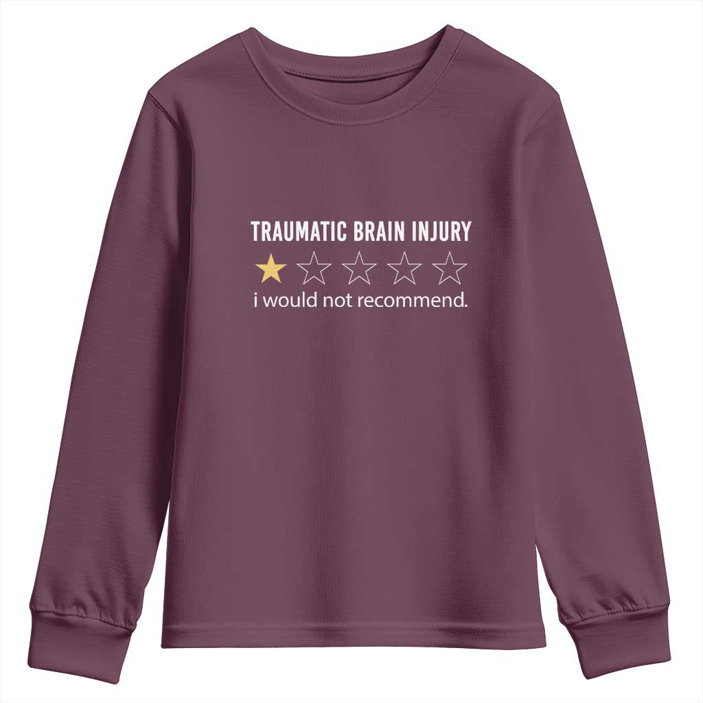 Traumatic Brain Injury Support Youth Sweatshirt I Would Not Recommend TBI Warrior