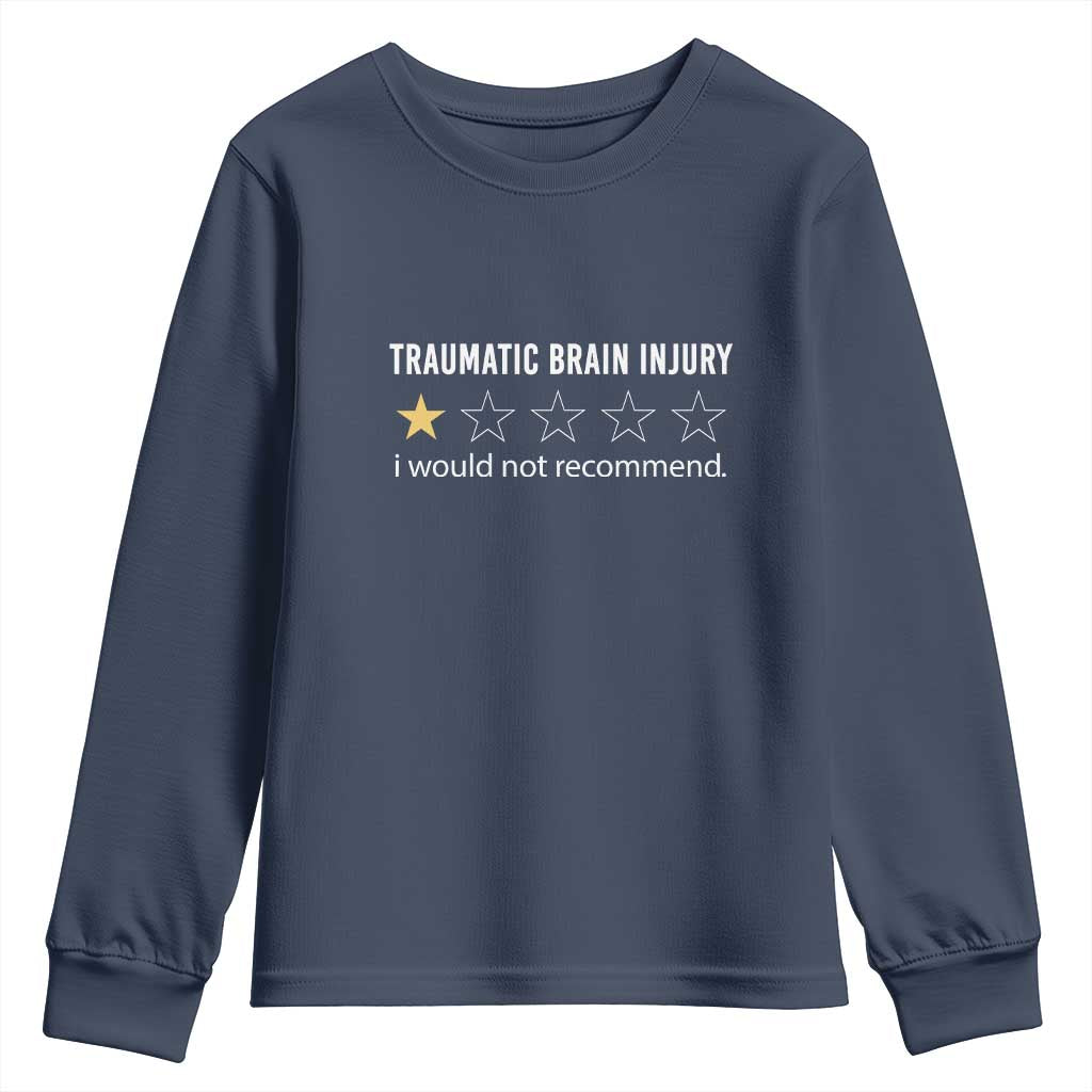 Traumatic Brain Injury Support Youth Sweatshirt I Would Not Recommend TBI Warrior
