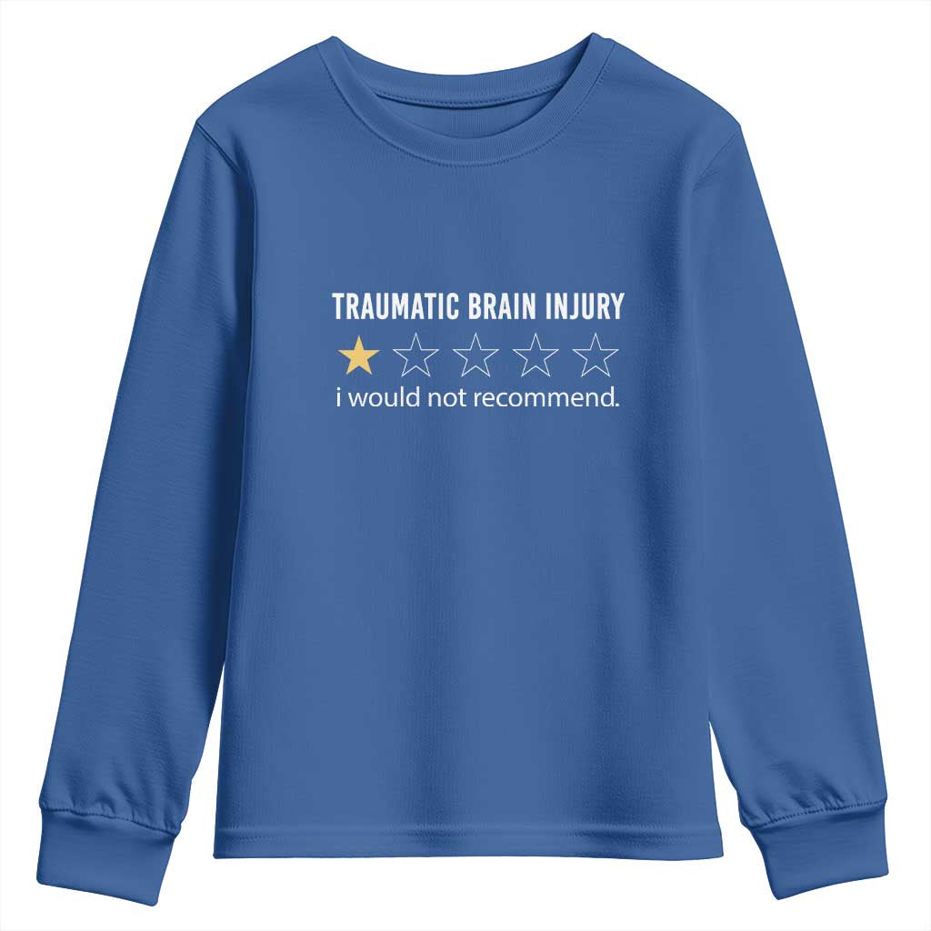 Traumatic Brain Injury Support Youth Sweatshirt I Would Not Recommend TBI Warrior