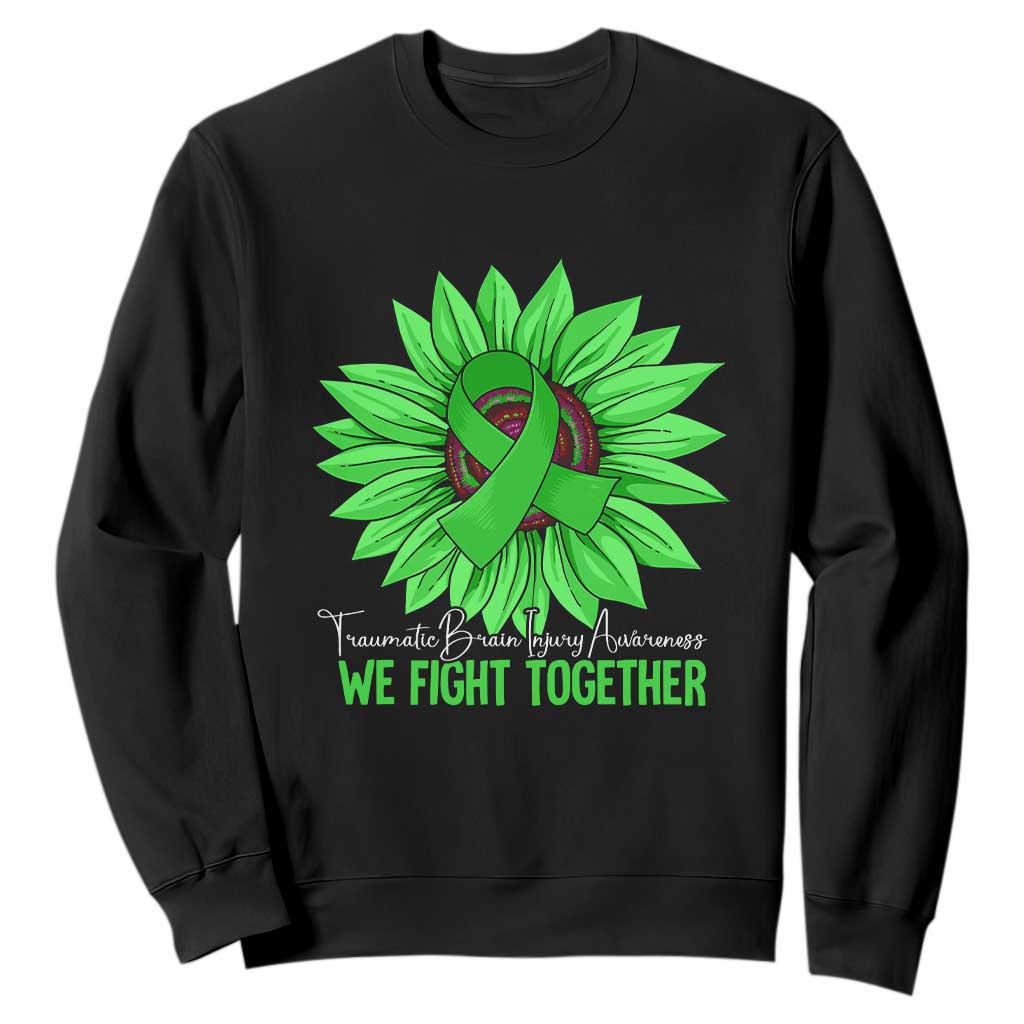 Traumatic Brain Injury Support Sweatshirt TBI We Fight Together Green Sunflower