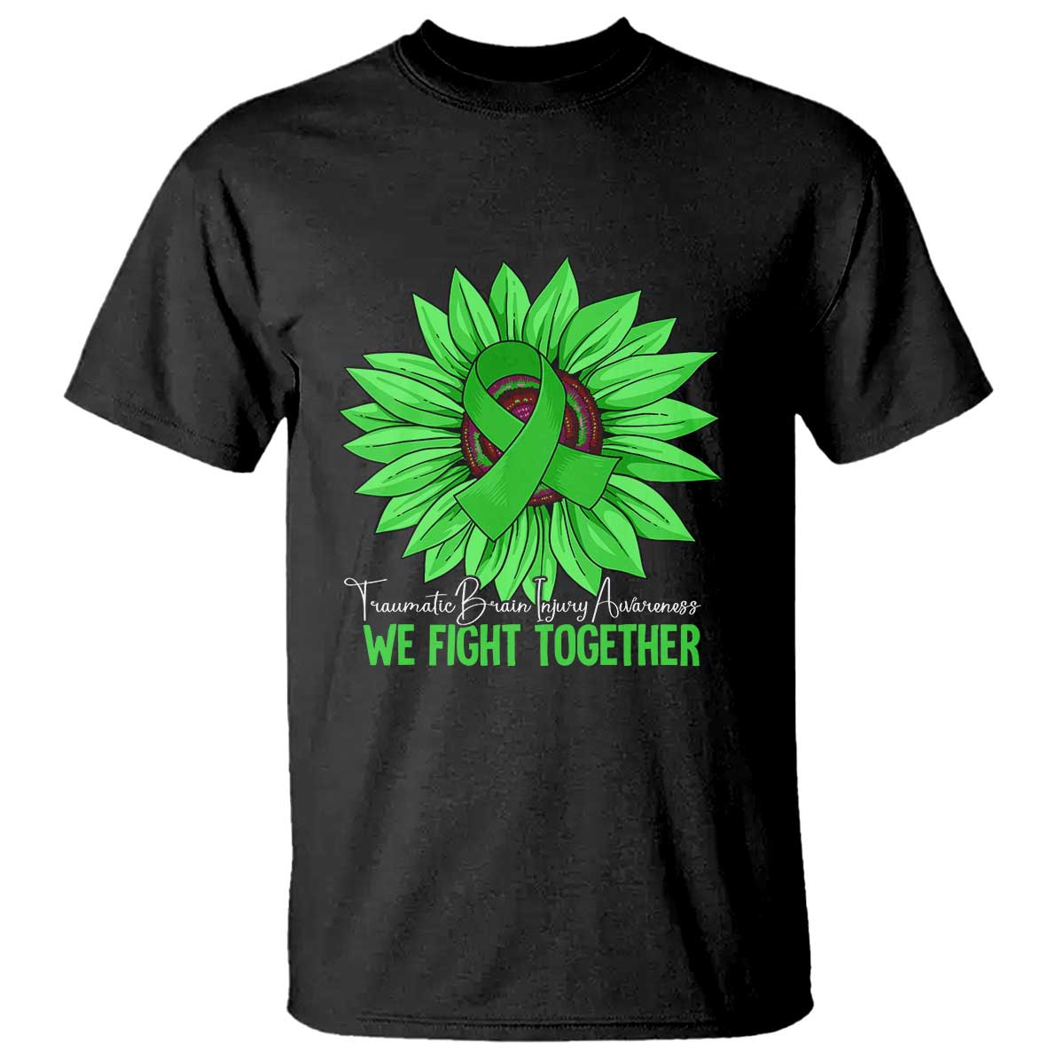Traumatic Brain Injury Support T Shirt TBI We Fight Together Green Sunflower