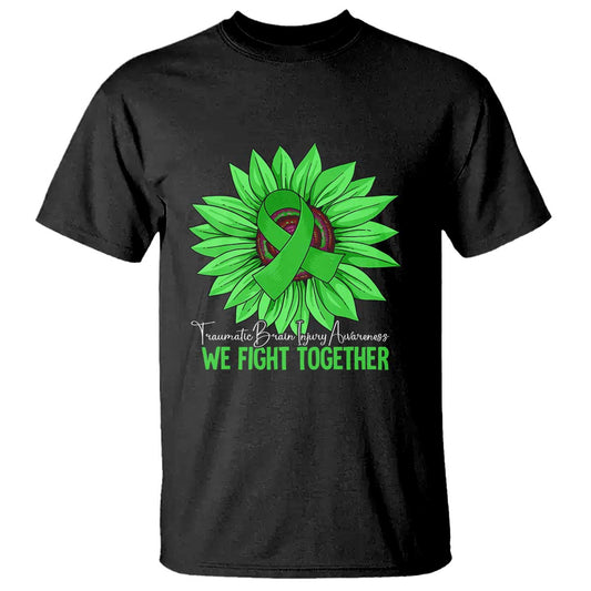 Traumatic Brain Injury Support T Shirt TBI We Fight Together Green Sunflower