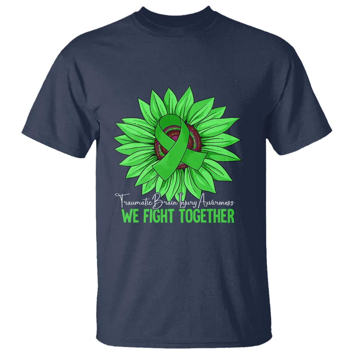 Traumatic Brain Injury Support T Shirt TBI We Fight Together Green Sunflower