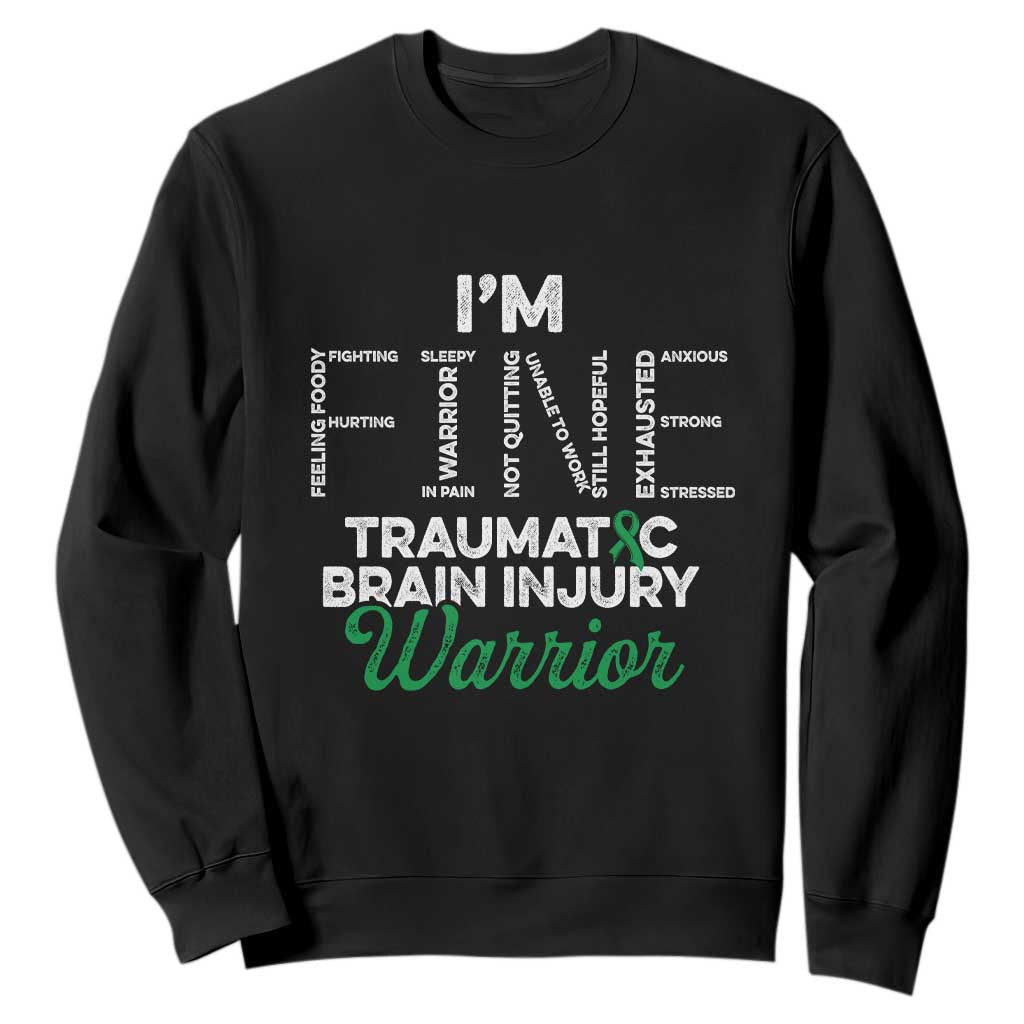 Traumatic Brain Injury Support Sweatshirt TBI Warrior I'm Fine