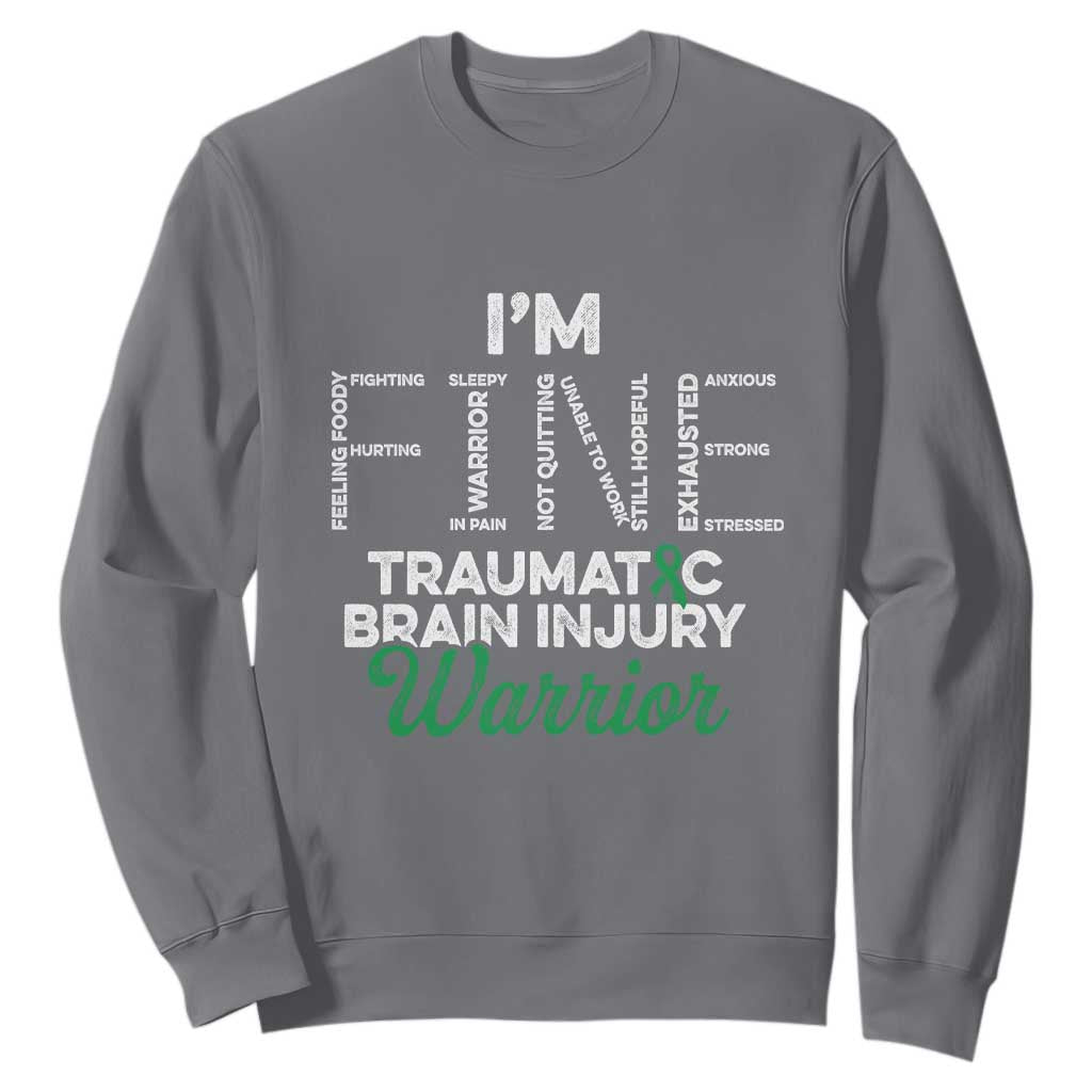 Traumatic Brain Injury Support Sweatshirt TBI Warrior I'm Fine