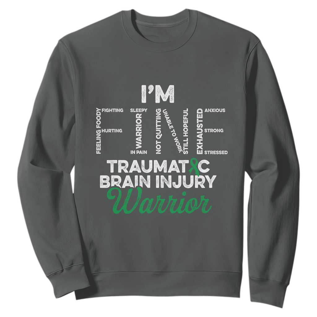 Traumatic Brain Injury Support Sweatshirt TBI Warrior I'm Fine