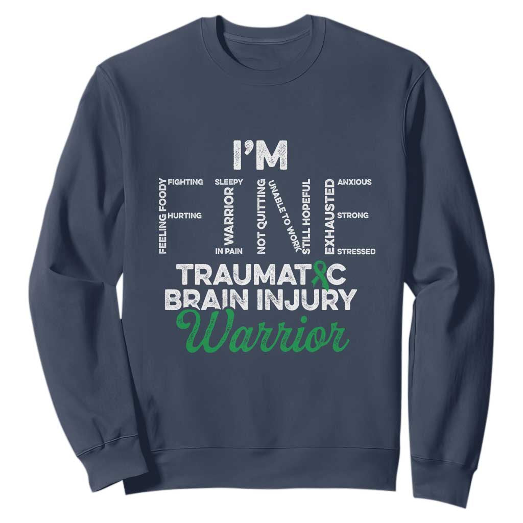 Traumatic Brain Injury Support Sweatshirt TBI Warrior I'm Fine