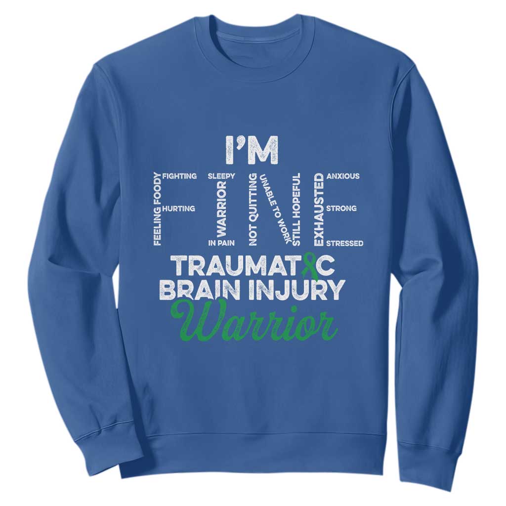 Traumatic Brain Injury Support Sweatshirt TBI Warrior I'm Fine