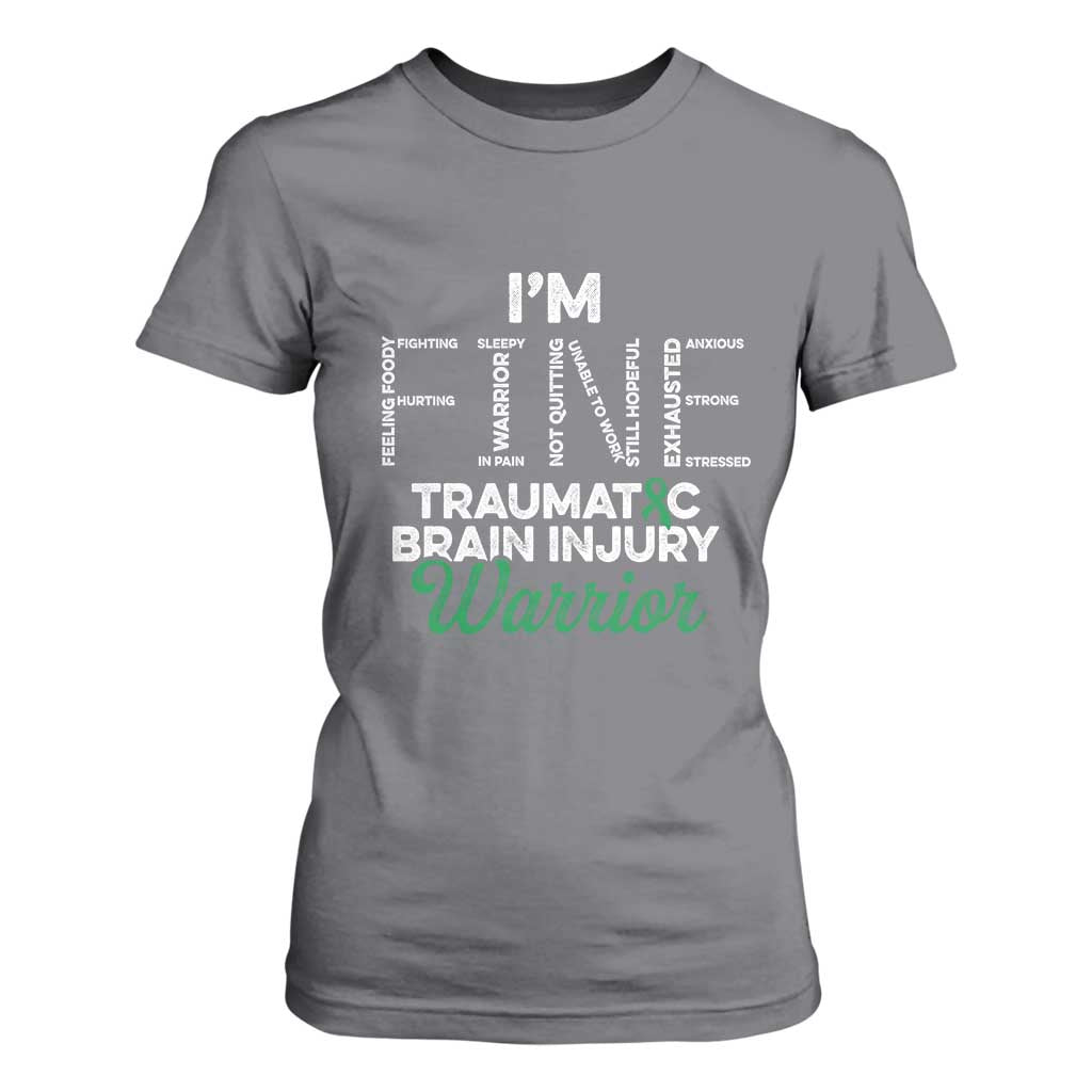 Traumatic Brain Injury Support T Shirt For Women TBI Warrior I'm Fine