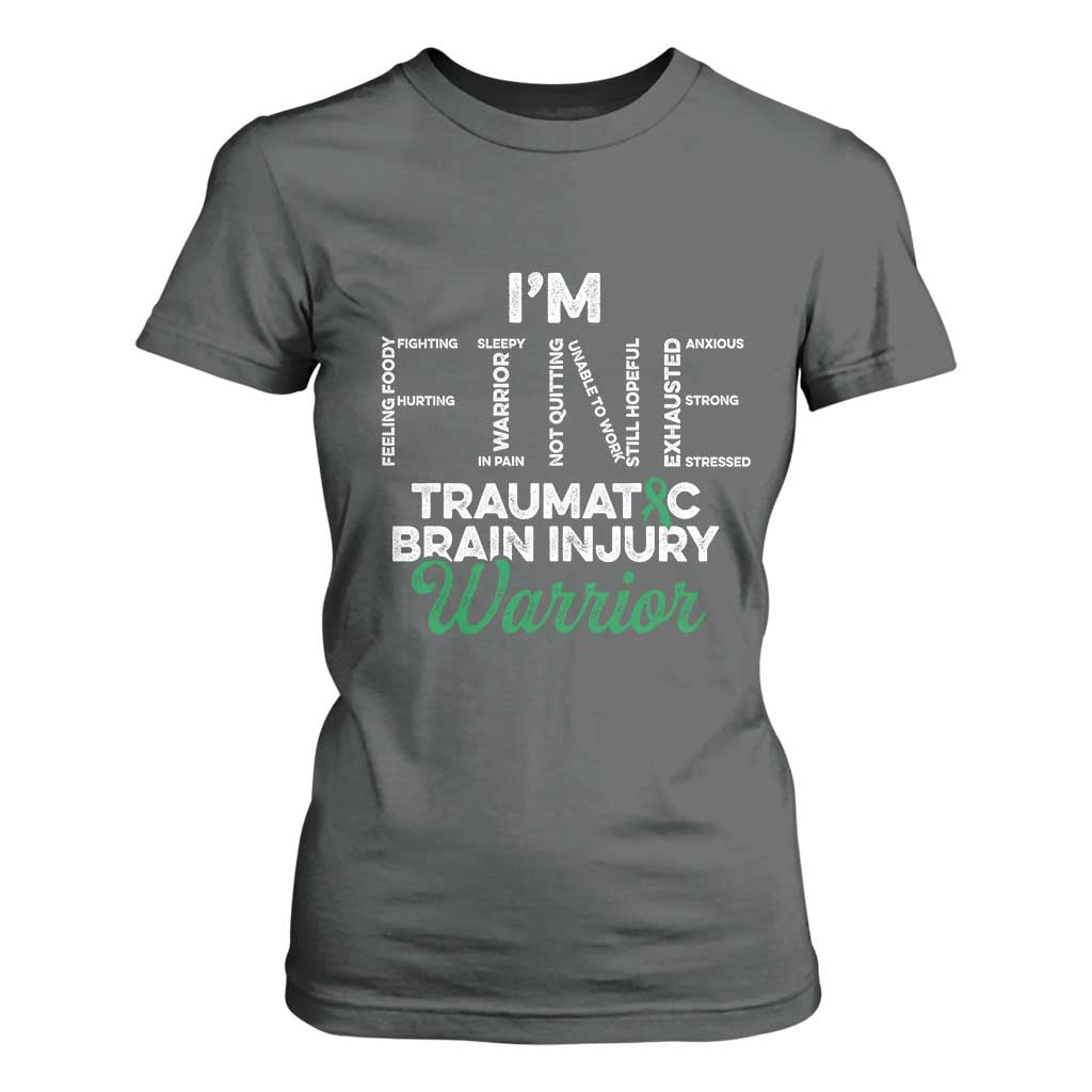 Traumatic Brain Injury Support T Shirt For Women TBI Warrior I'm Fine