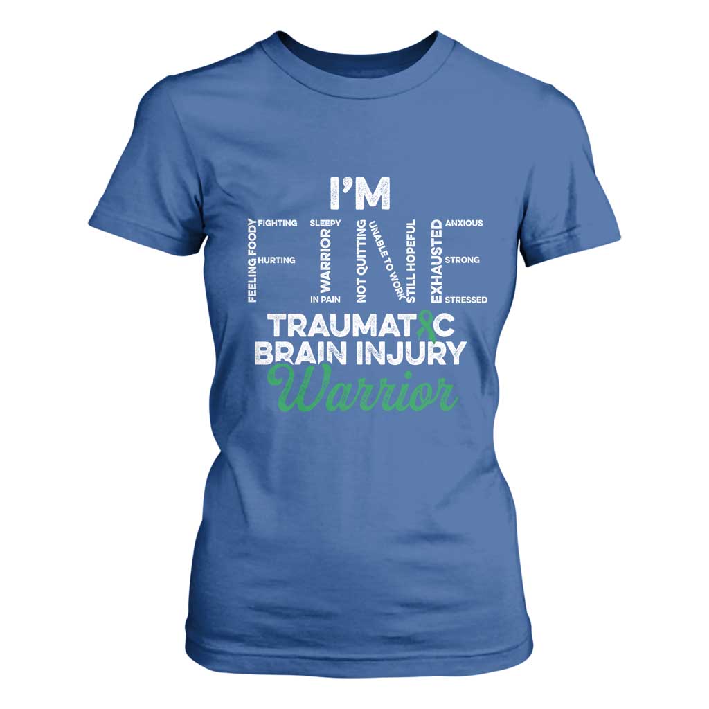 Traumatic Brain Injury Support T Shirt For Women TBI Warrior I'm Fine