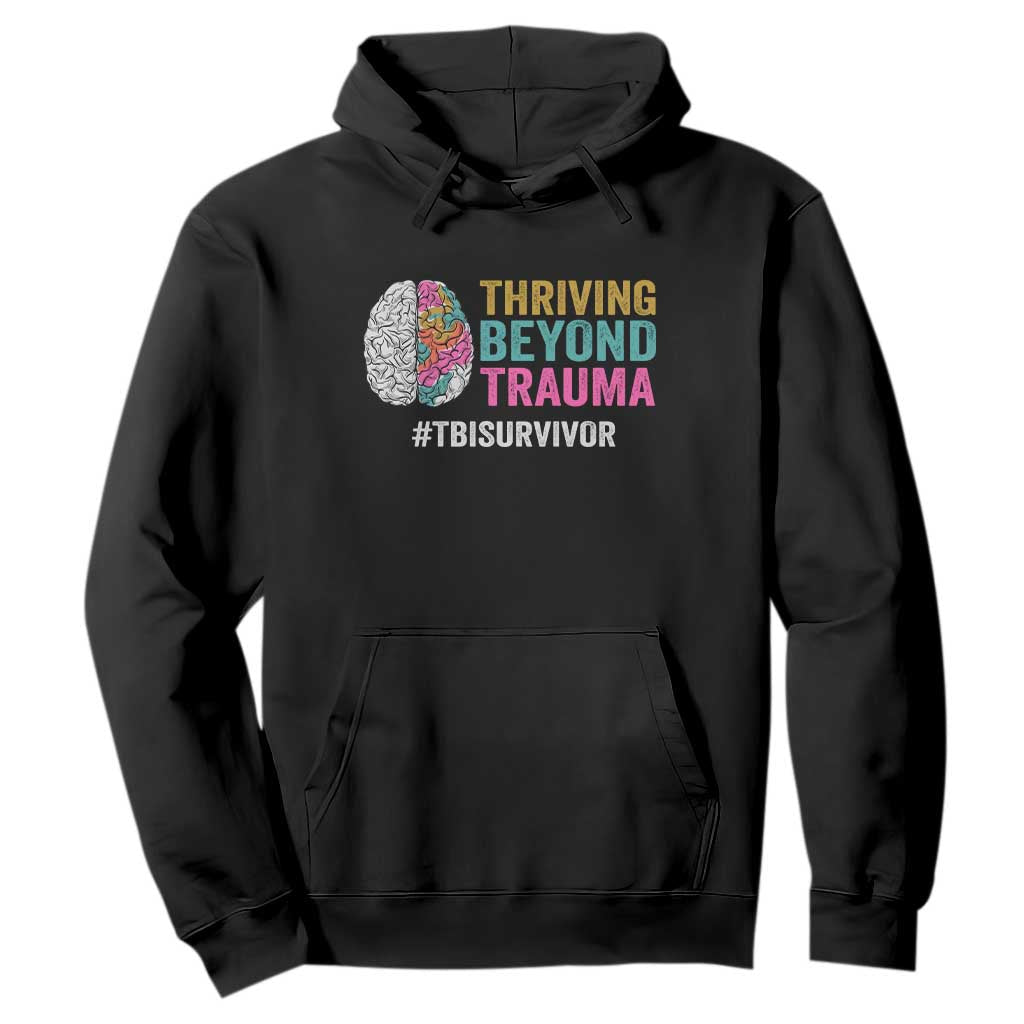 Traumatic Brain Injury Support Hoodie Thriving Beyond Trauma TBI Survivor