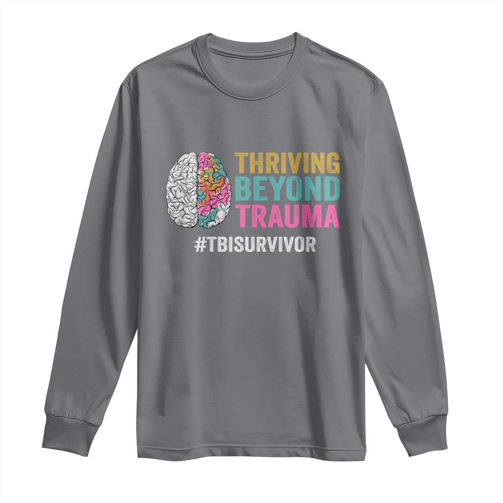 Traumatic Brain Injury Support Long Sleeve Shirt Thriving Beyond Trauma TBI Survivor