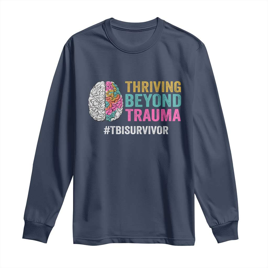 Traumatic Brain Injury Support Long Sleeve Shirt Thriving Beyond Trauma TBI Survivor