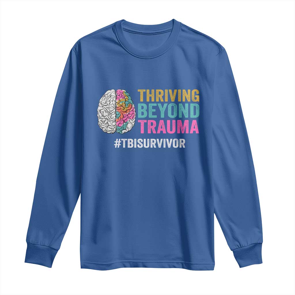 Traumatic Brain Injury Support Long Sleeve Shirt Thriving Beyond Trauma TBI Survivor