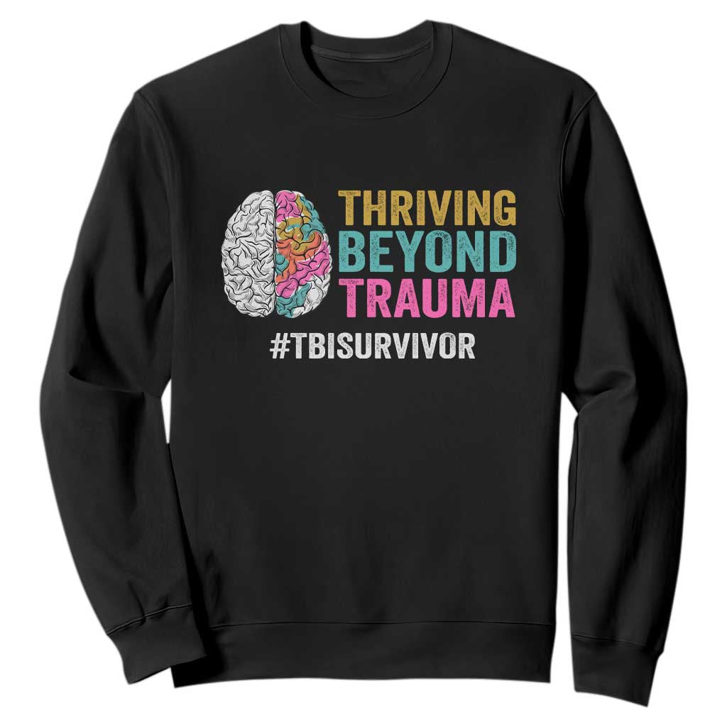 Traumatic Brain Injury Support Sweatshirt Thriving Beyond Trauma TBI Survivor