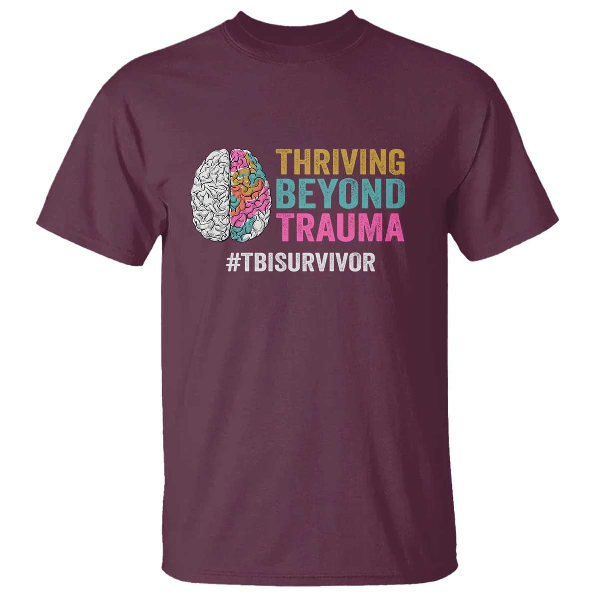 Traumatic Brain Injury Support T Shirt Thriving Beyond Trauma TBI Survivor