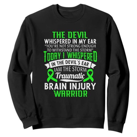 Traumatic Brain Injury Support Sweatshirt TBI Warrior I Am The Storm