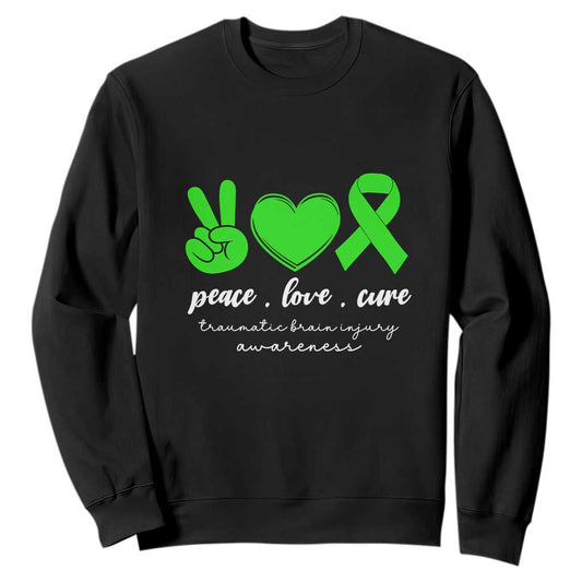 Traumatic Brain Injury Support Sweatshirt Peace Love Cure TBI Warrior