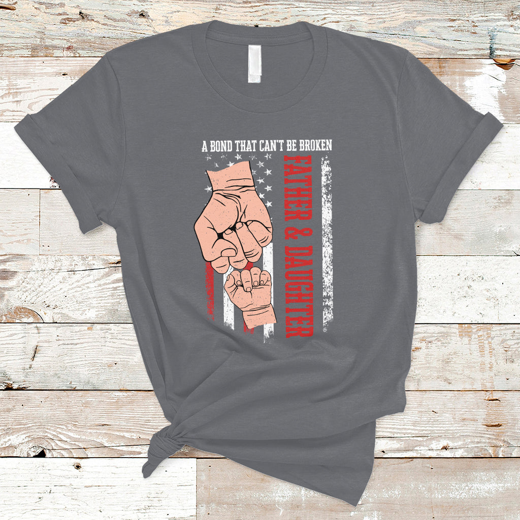 fathers-day-t-shirt-american-flag-father-and-daughter-a-bond-that-cant-be-broken-family-matching-dad-and-daughter