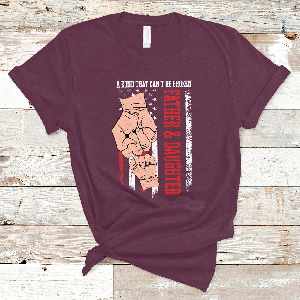 fathers-day-t-shirt-american-flag-father-and-daughter-a-bond-that-cant-be-broken-family-matching-dad-and-daughter