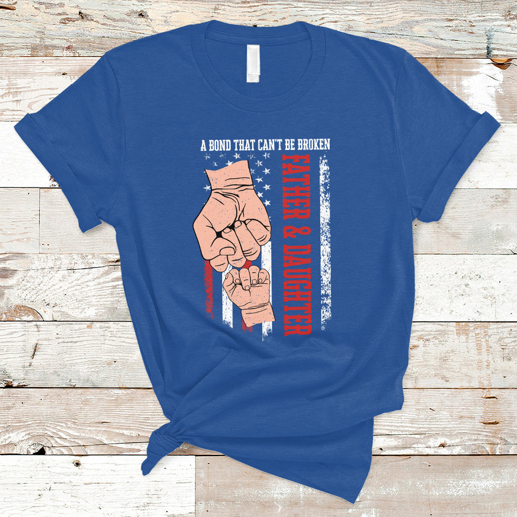 fathers-day-t-shirt-american-flag-father-and-daughter-a-bond-that-cant-be-broken-family-matching-dad-and-daughter