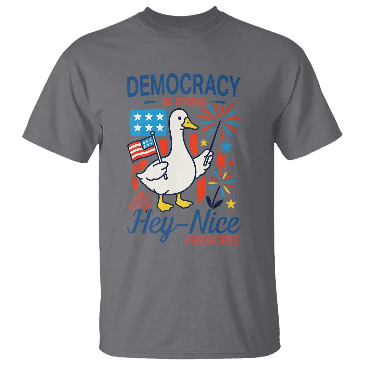 funny-patriotic-goose-holding-firework-t-shirt-funny-democracy-is-dying-but-hey-nice-fireworks-4th-of-july