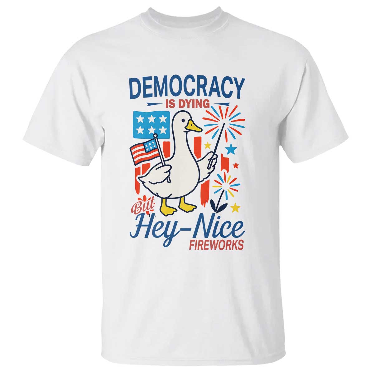 funny-patriotic-goose-holding-firework-t-shirt-funny-democracy-is-dying-but-hey-nice-fireworks-4th-of-july