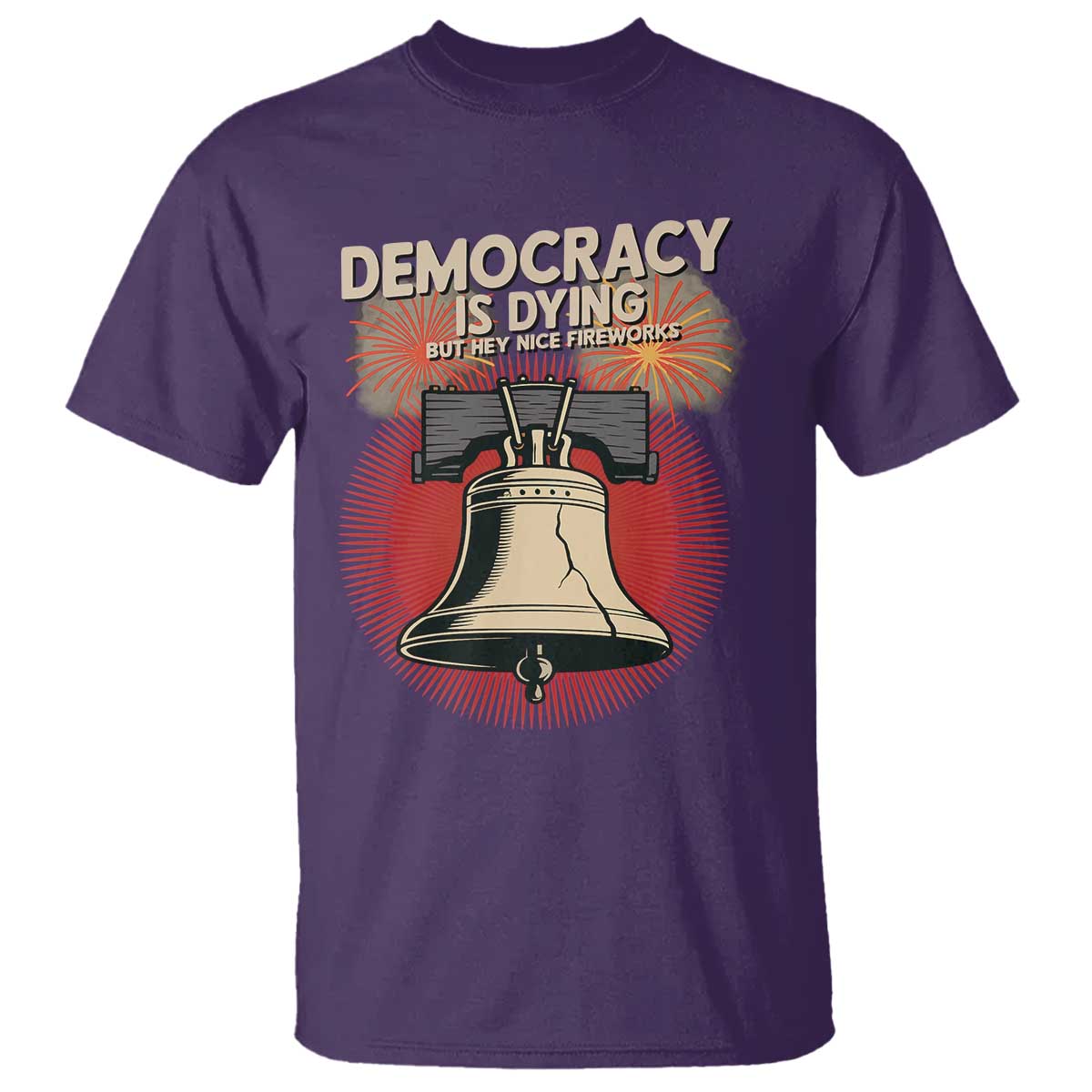 retro-4th-of-july-liberty-bell-t-shirt-democracy-is-dying-but-hey-nice-fireworks-political-satire