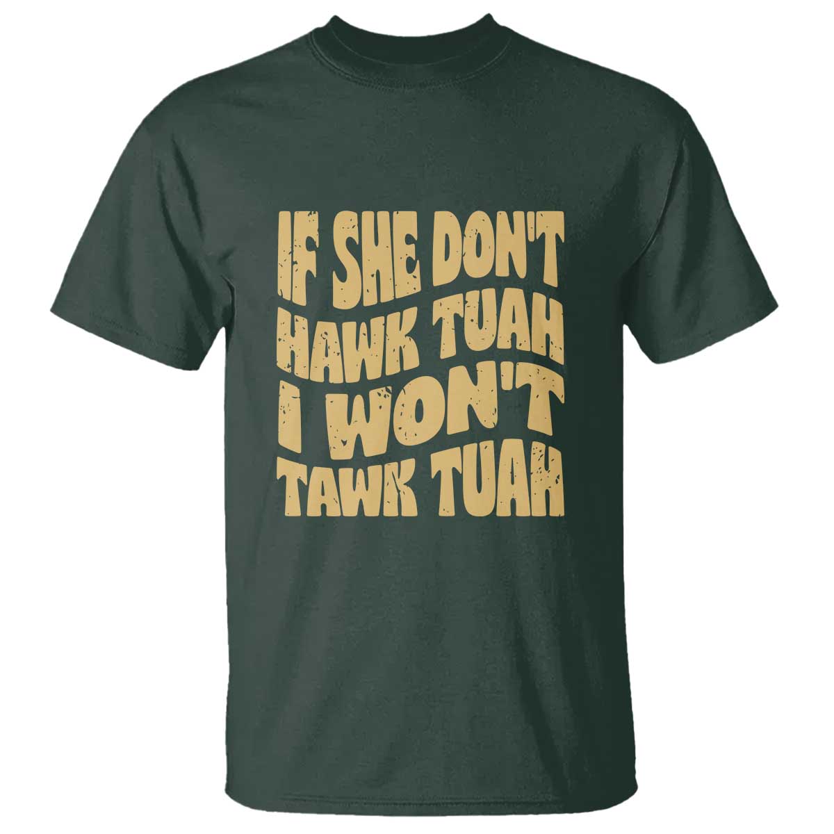 if-she-dont-hawk-tuah-i-wont-tawk-tuah-t-shirt-vintage-retro-groovy