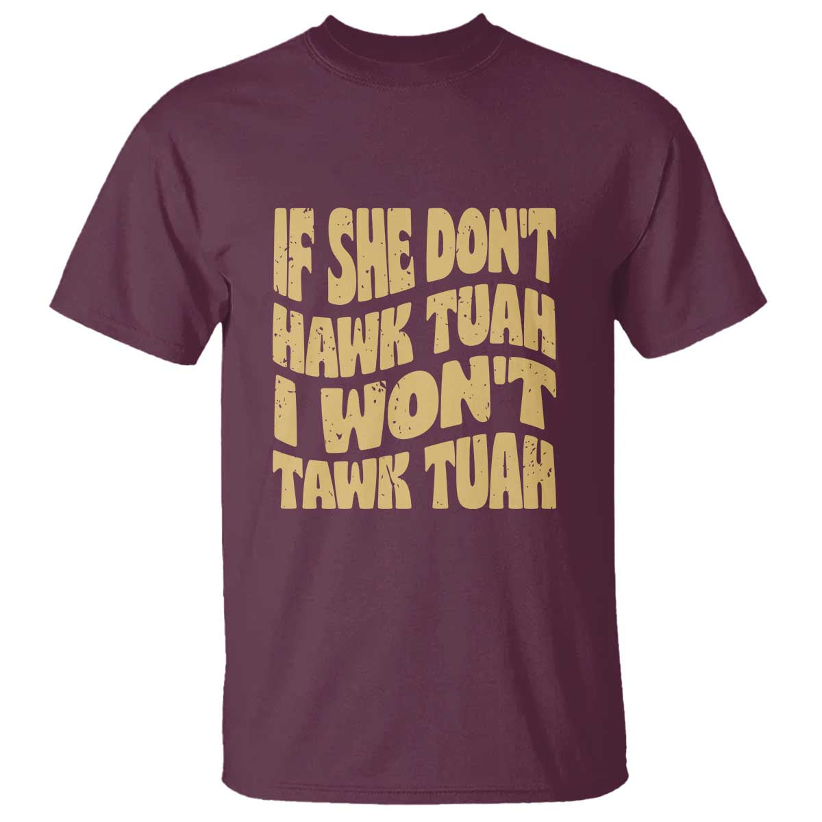 if-she-dont-hawk-tuah-i-wont-tawk-tuah-t-shirt-vintage-retro-groovy
