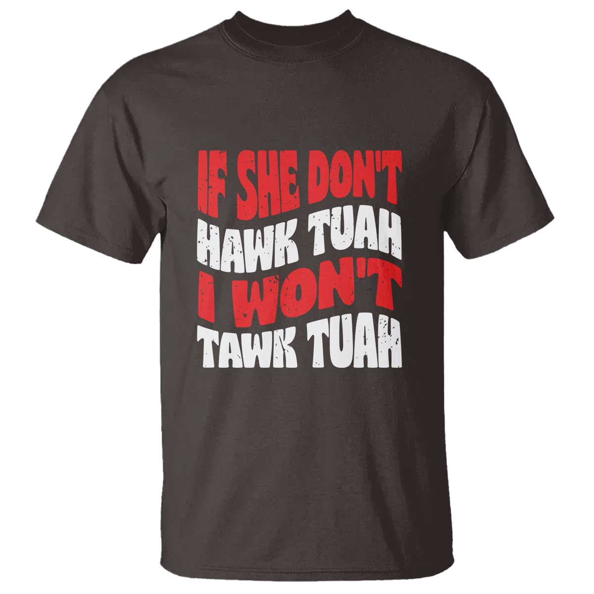 if-she-dont-hawk-tuah-i-wont-tawk-tuah-t-shirt-retro-groovy