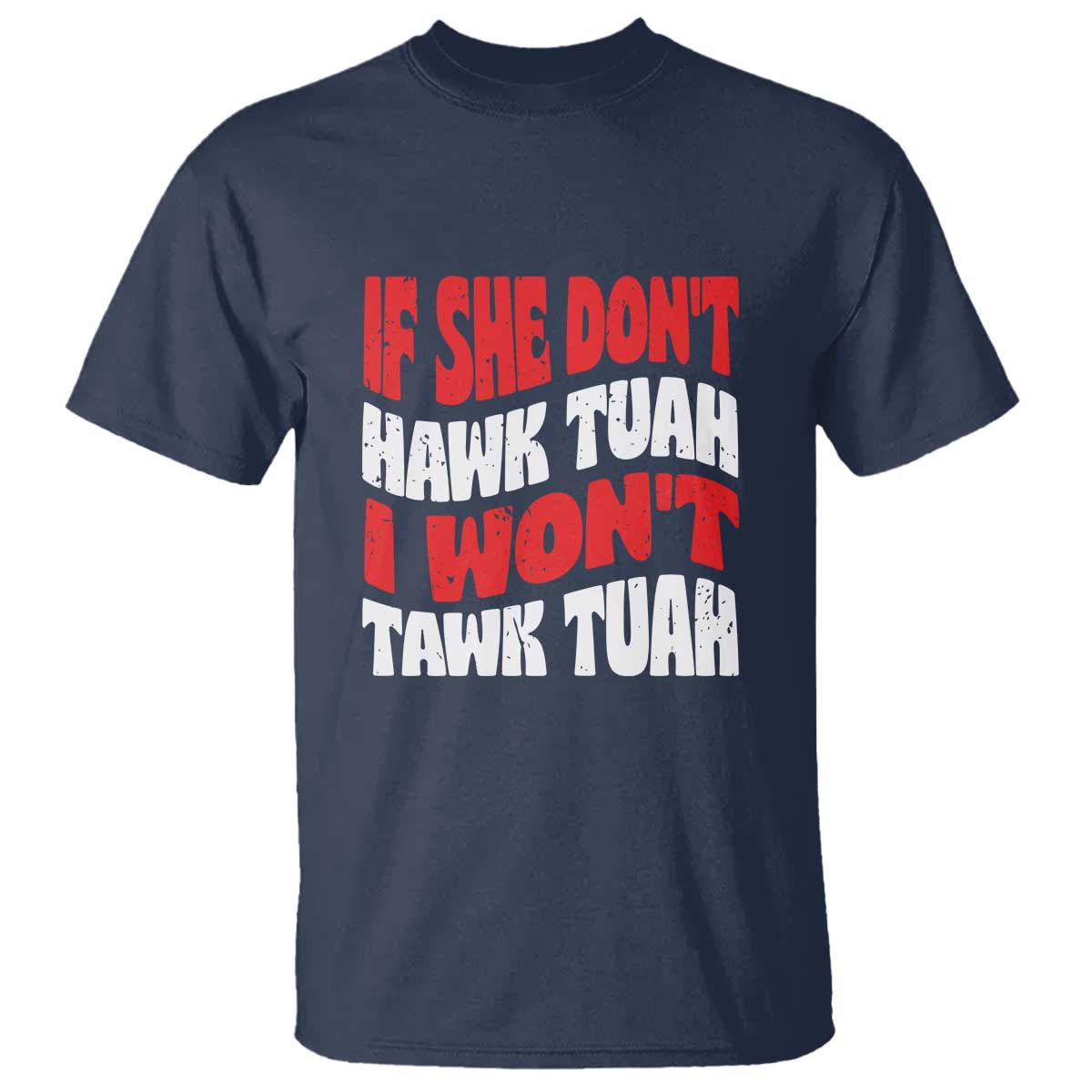 if-she-dont-hawk-tuah-i-wont-tawk-tuah-t-shirt-retro-groovy