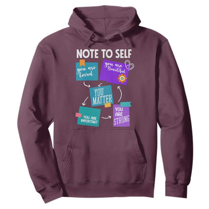 Inspirational Mental Health Support Sticky Notes Graphic Hoodie Note To Self You Are Loved Matter Important Strong