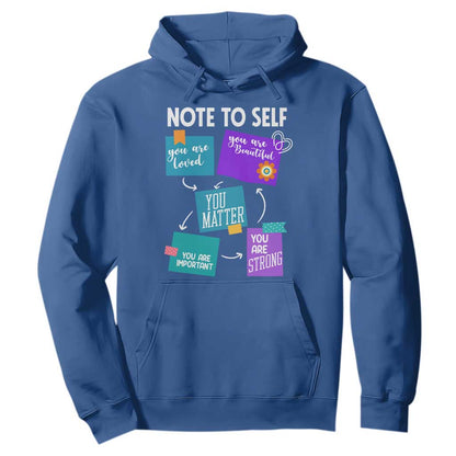 Inspirational Mental Health Support Sticky Notes Graphic Hoodie Note To Self You Are Loved Matter Important Strong