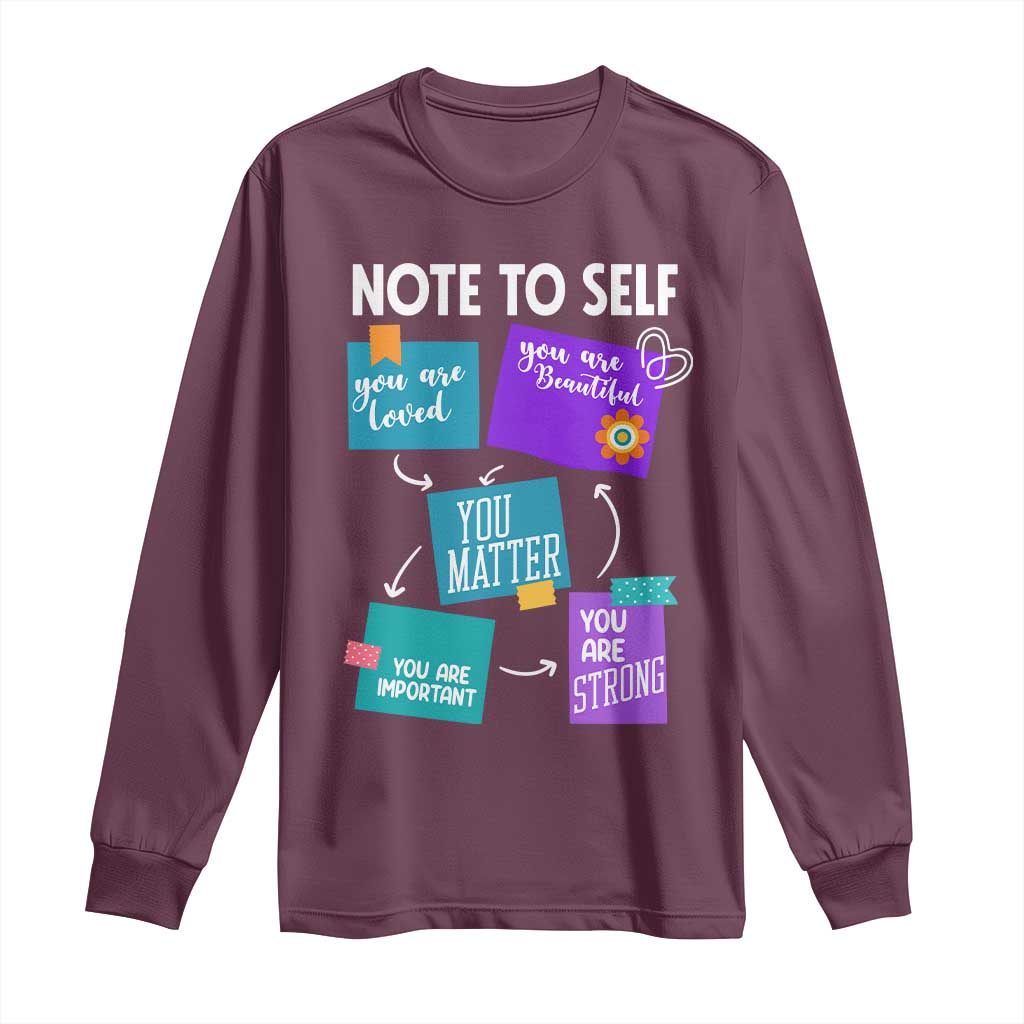 Inspirational Mental Health Support Sticky Notes Graphic Long Sleeve Shirt Note To Self You Are Loved Matter Important Strong