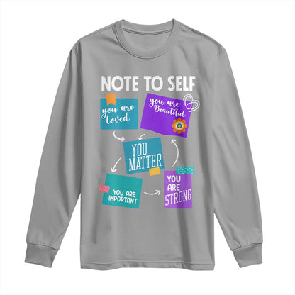 Inspirational Mental Health Support Sticky Notes Graphic Long Sleeve Shirt Note To Self You Are Loved Matter Important Strong