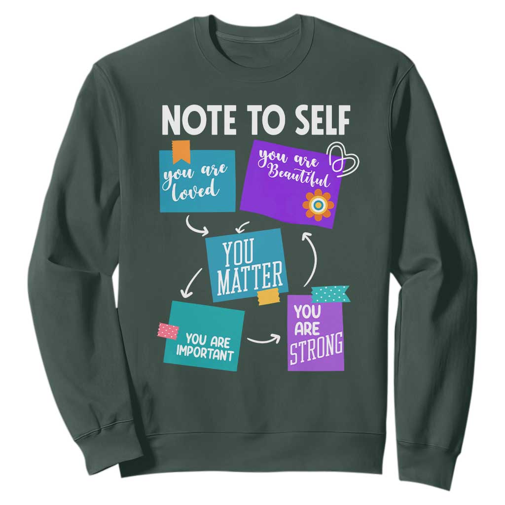 Inspirational Mental Health Support Sticky Notes Graphic Sweatshirt Note To Self You Are Loved Matter Important Strong