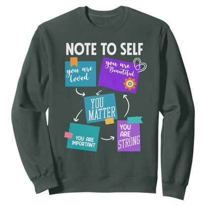 Inspirational Mental Health Support Sticky Notes Graphic Sweatshirt Note To Self You Are Loved Matter Important Strong