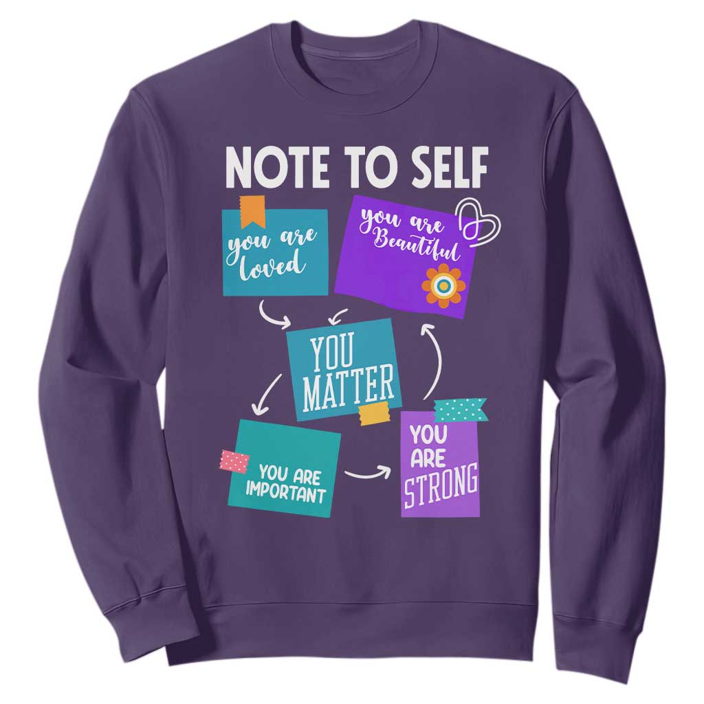 Inspirational Mental Health Support Sticky Notes Graphic Sweatshirt Note To Self You Are Loved Matter Important Strong