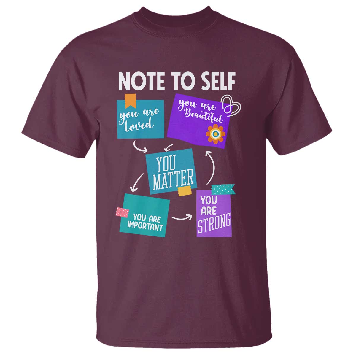 Inspirational Mental Health Support Sticky Notes Graphic T Shirt Note To Self You Are Loved Matter Important Strong