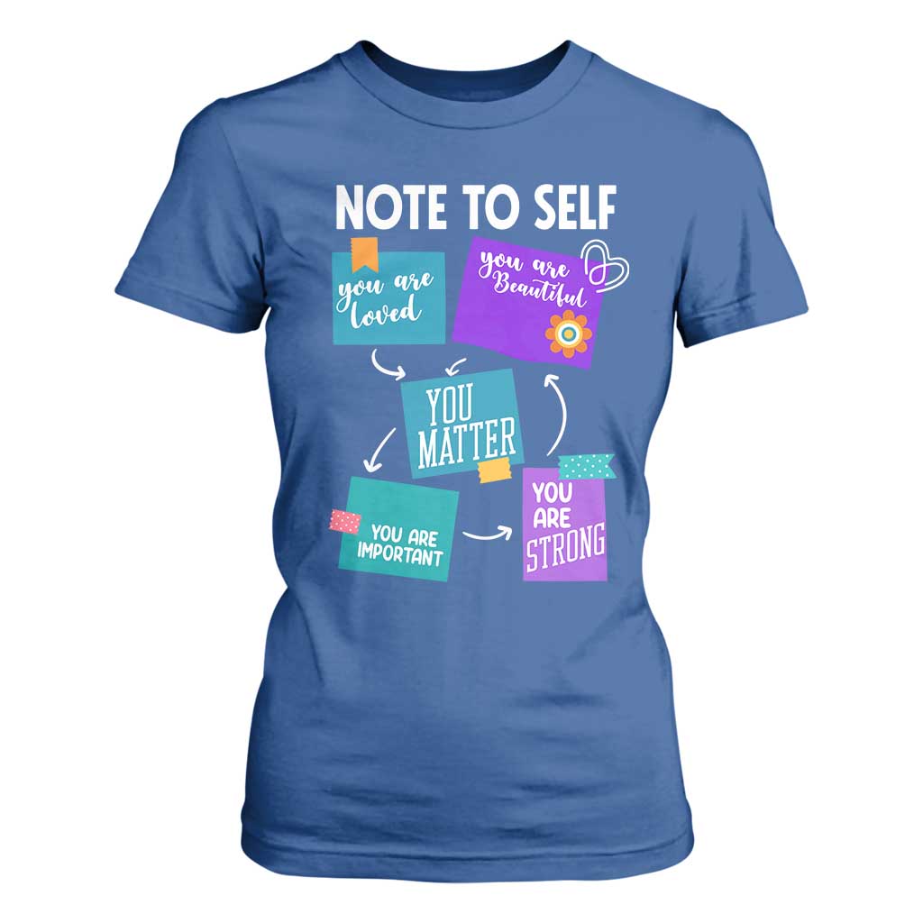 Inspirational Mental Health Support Sticky Notes Graphic T Shirt For Women Note To Self You Are Loved Matter Important Strong