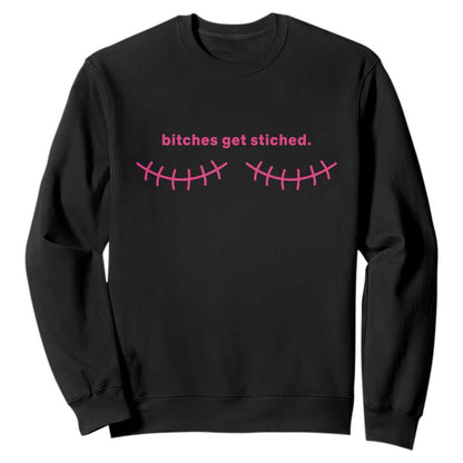 Funny Mastectomy Reconstruction Surgery Sweatshirt Bitches Get Stitches Breast Cancer Support