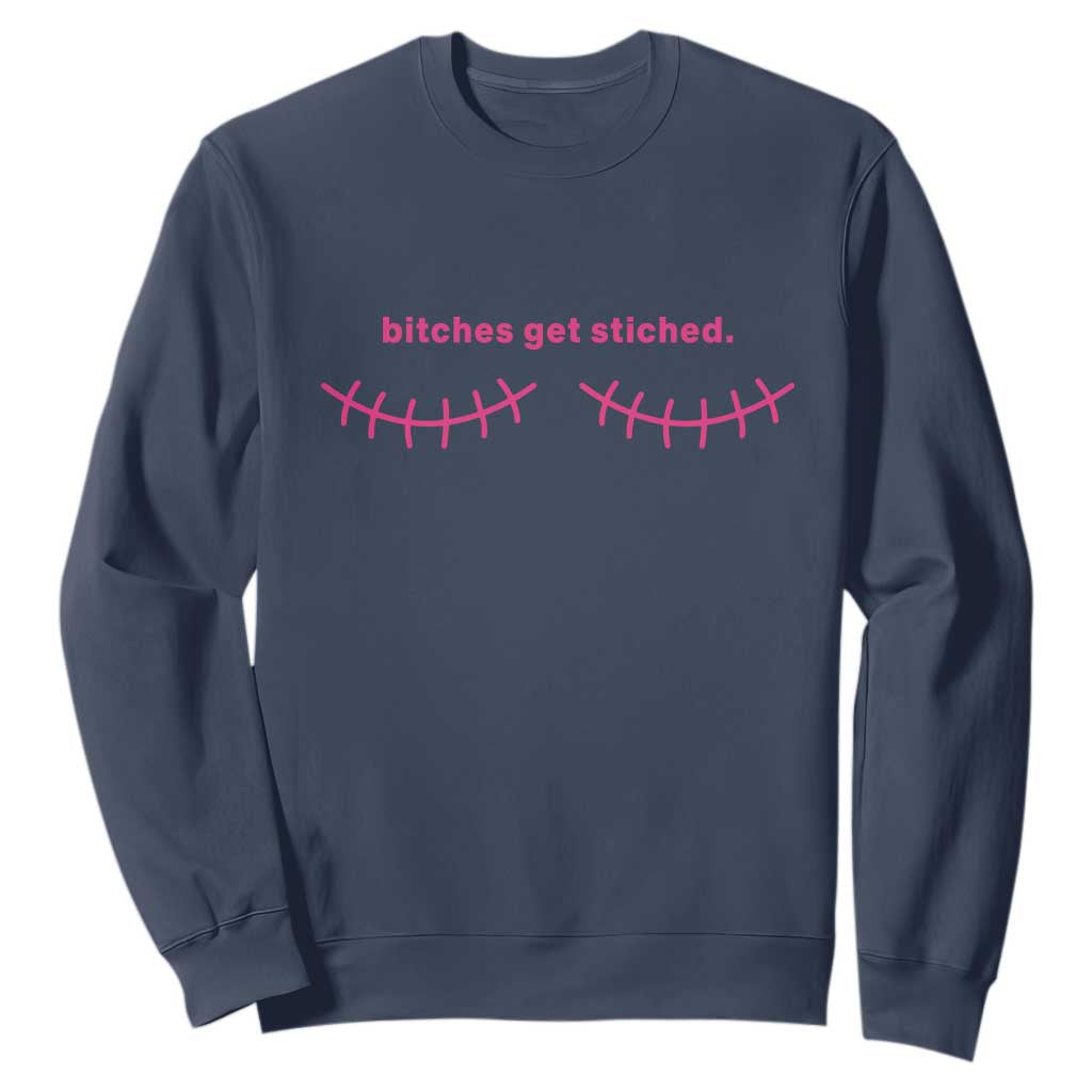Funny Mastectomy Reconstruction Surgery Sweatshirt Bitches Get Stitches Breast Cancer Support