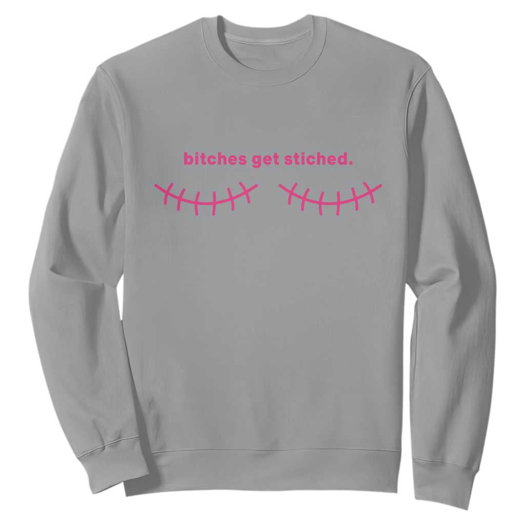 Funny Mastectomy Reconstruction Surgery Sweatshirt Bitches Get Stitches Breast Cancer Support