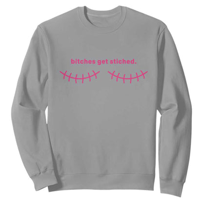 Funny Mastectomy Reconstruction Surgery Sweatshirt Bitches Get Stitches Breast Cancer Support